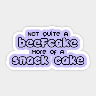 More of a Snack Cake Sticker